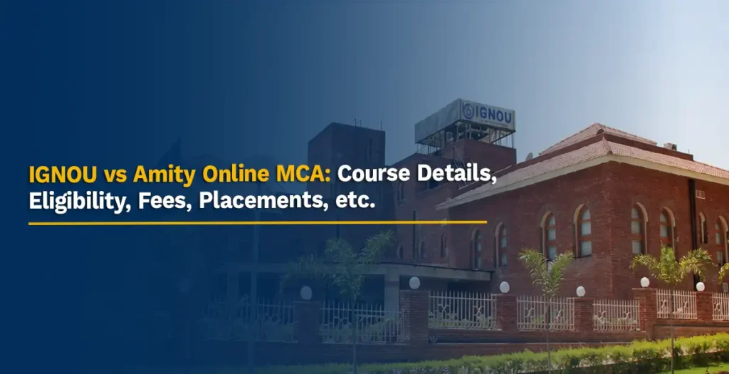 IGNOU vs Amity Online MCA