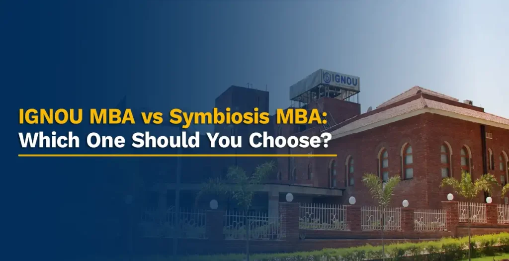 IGNOU MBA vs Symbiosis MBA